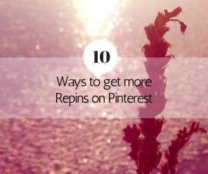 Ways to get more Repins on Pinterest