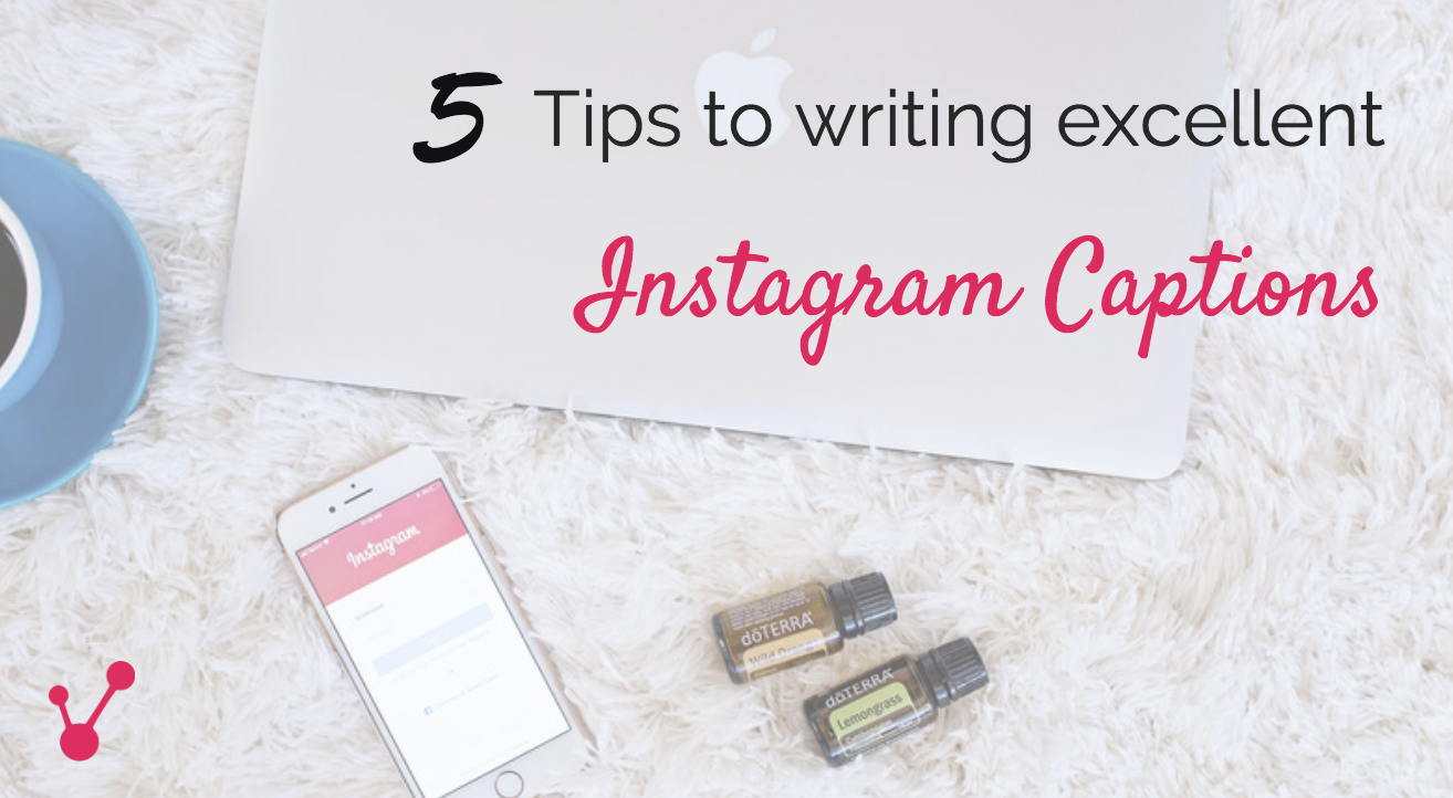 5 Tips to writing excellent Instagram captions